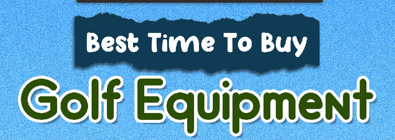 Best Time to Buy Golf Equipment - Infograph